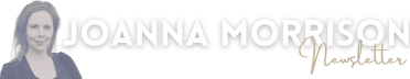Joanna Morrison's Newsletter