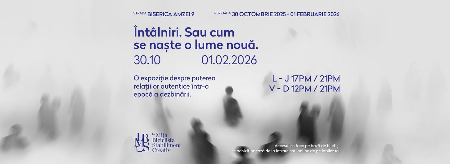 Ar putea fi o ilustraţie cu text care spune „STRADA BISERICA AMZEI9 PERIOADA 30 2025 01 FEBRUARIE 2026 Întâlniri. Sau cum se naște o lume nouă. 30.10 01.02.2026 o expoziție despre puterea relațiilor autentice într-o epocăa epocăadezbinării. α dezbinării. L-J1 L-J17PM/21PM 17PM 21M V-D V-D12PM/21PM 12PM 21PM វត Bicićlista Mila Stabiliment Creativ Accesul oce eb baza Aacesulsefacepebzadebilet azã bile #ekhateseltttel ochizițieneazadela iționeazáde sau abilet.re” Ar putea fi o ilustraţie cu text care spune „STRADA BISERICA AMZEI9 PERIOADA 30 2025 01 FEBRUARIE 2026 Întâlniri. Sau cum se naște o lume nouă. 30.10 01.02.2026 o expoziție despre puterea relațiilor autentice într-o epocăa epocăadezbinării. α dezbinării. L-J1 L-J17PM/21PM 17PM 21M V-D V-D12PM/21PM 12PM 21PM វត Bicićlista Mila Stabiliment Creativ Accesul oce eb baza Aacesulsefacepebzadebilet azã bile #ekhateseltttel ochizițieneazadela iționeazáde sau abilet.re”