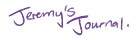 Jeremy's Journal