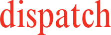 Dispatch