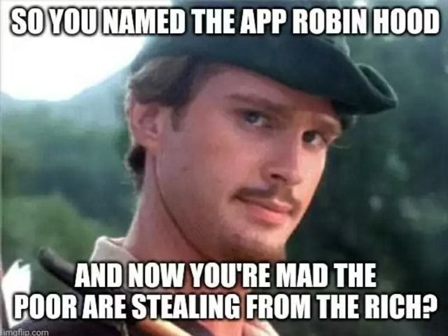 named-robin-hood-and-now-youre-poor-stealing-from-rich-memes-cdc4a8c3b0e47cda-573bc442886987fb named-robin-hood-and-now-youre-poor-stealing-from-rich-memes-cdc4a8c3b0e47cda-573bc442886987fb