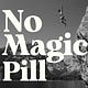 No Magic Pill by Blake Mycoskie