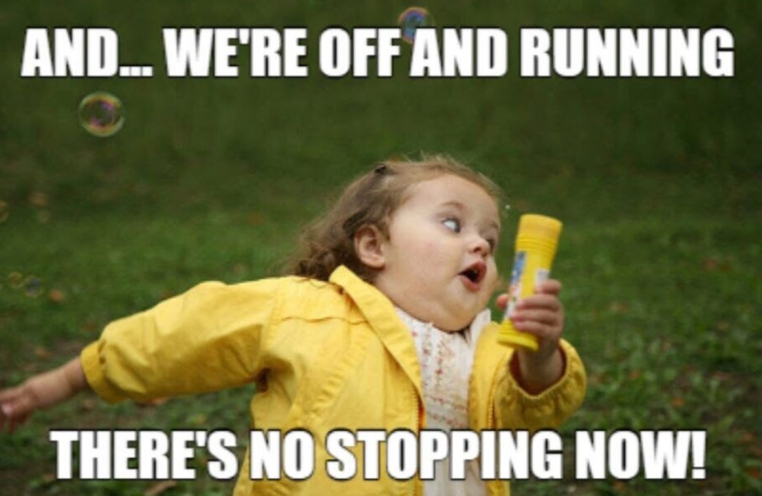 Image of girl running fast with caption we're off and running there's no stopping now