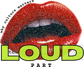 The Loud Part™