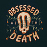 Obsessed with Death 