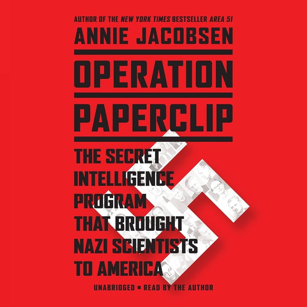 Operation Paperclip: The Secret Intelligence Program that Brought Nazi Scientists to America: Annie Jacobsen: 9781668633618: Amazon.com: Books Operation Paperclip: The Secret Intelligence Program that Brought Nazi Scientists to America: Annie Jacobsen: 9781668633618: Amazon.com: Books
