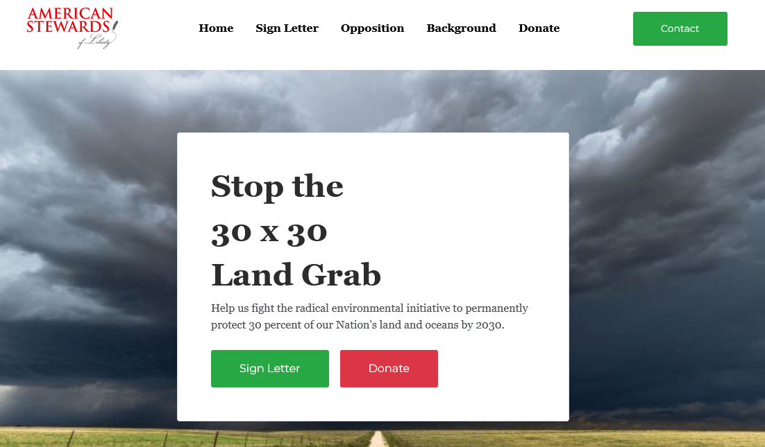 Image from American Stewards of Liberty website asking visitors to sign a petition to stop the 30×30 land grab Image from American Stewards of Liberty website asking visitors to sign a petition to stop the 30×30 land grab