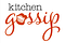 Kitchen Gossip