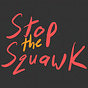 Stop the Squawk