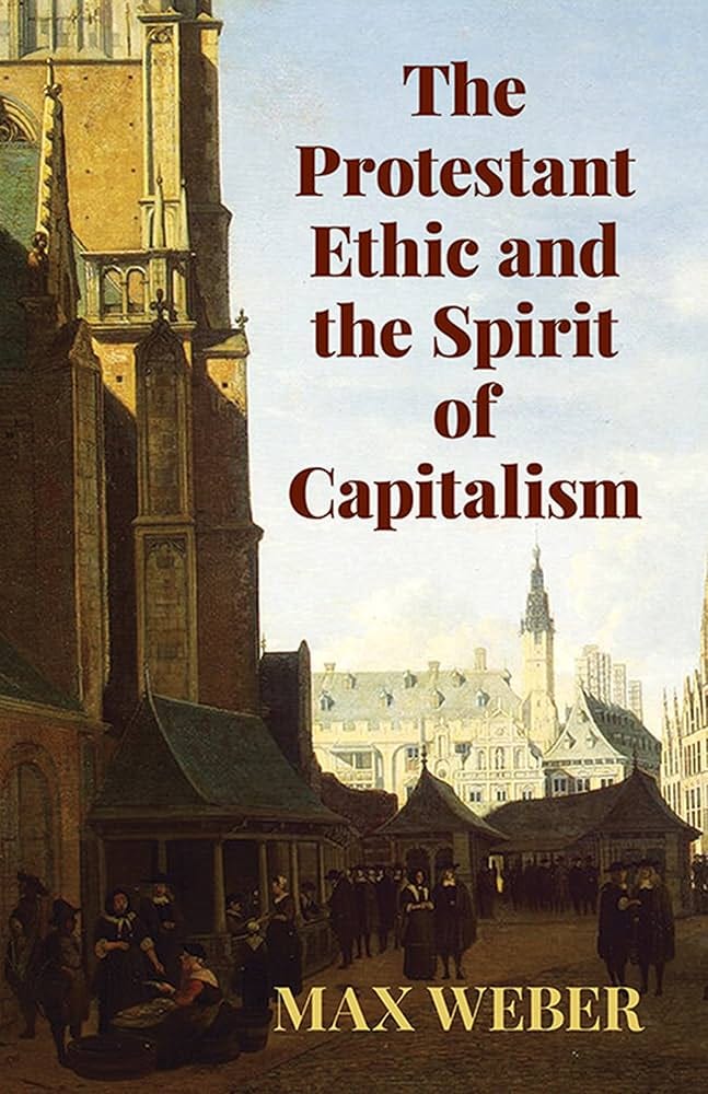 The Protestant Ethic and the Spirit of Capitalism (Economy ...