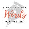 Words for Writers by Ginny L. Yttrup