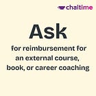 Day 1: Ask for reimbursement for an external course, book or career coaching