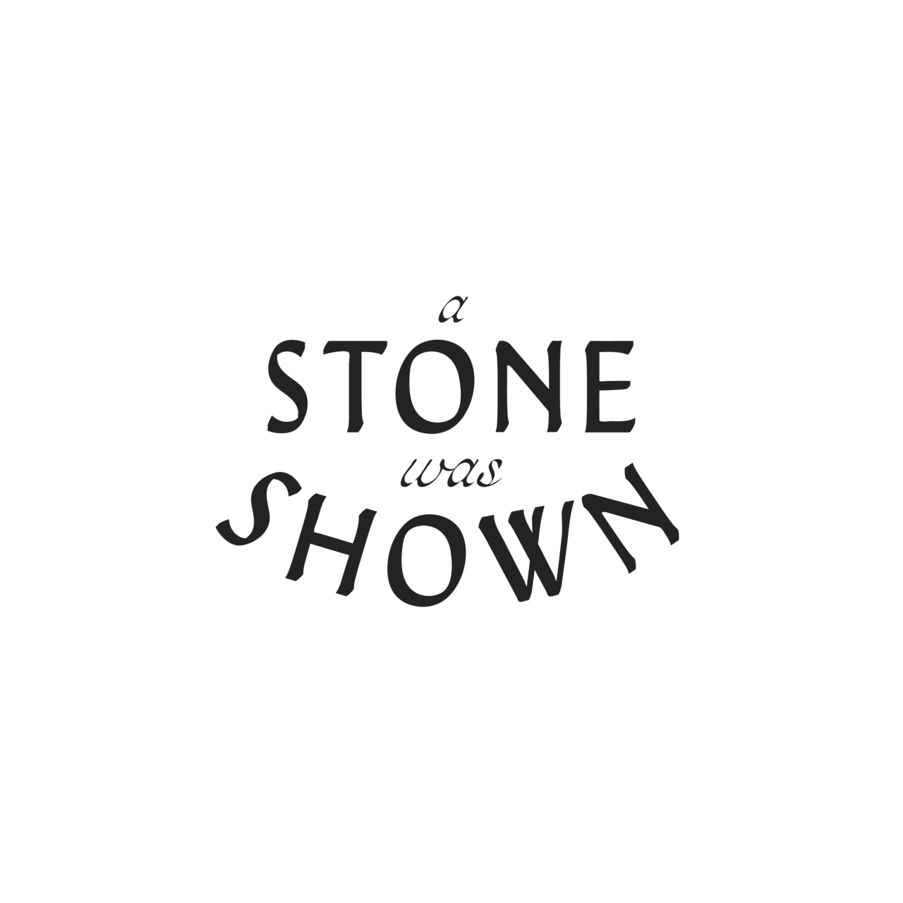 A Stone Was Shown • by Caroline