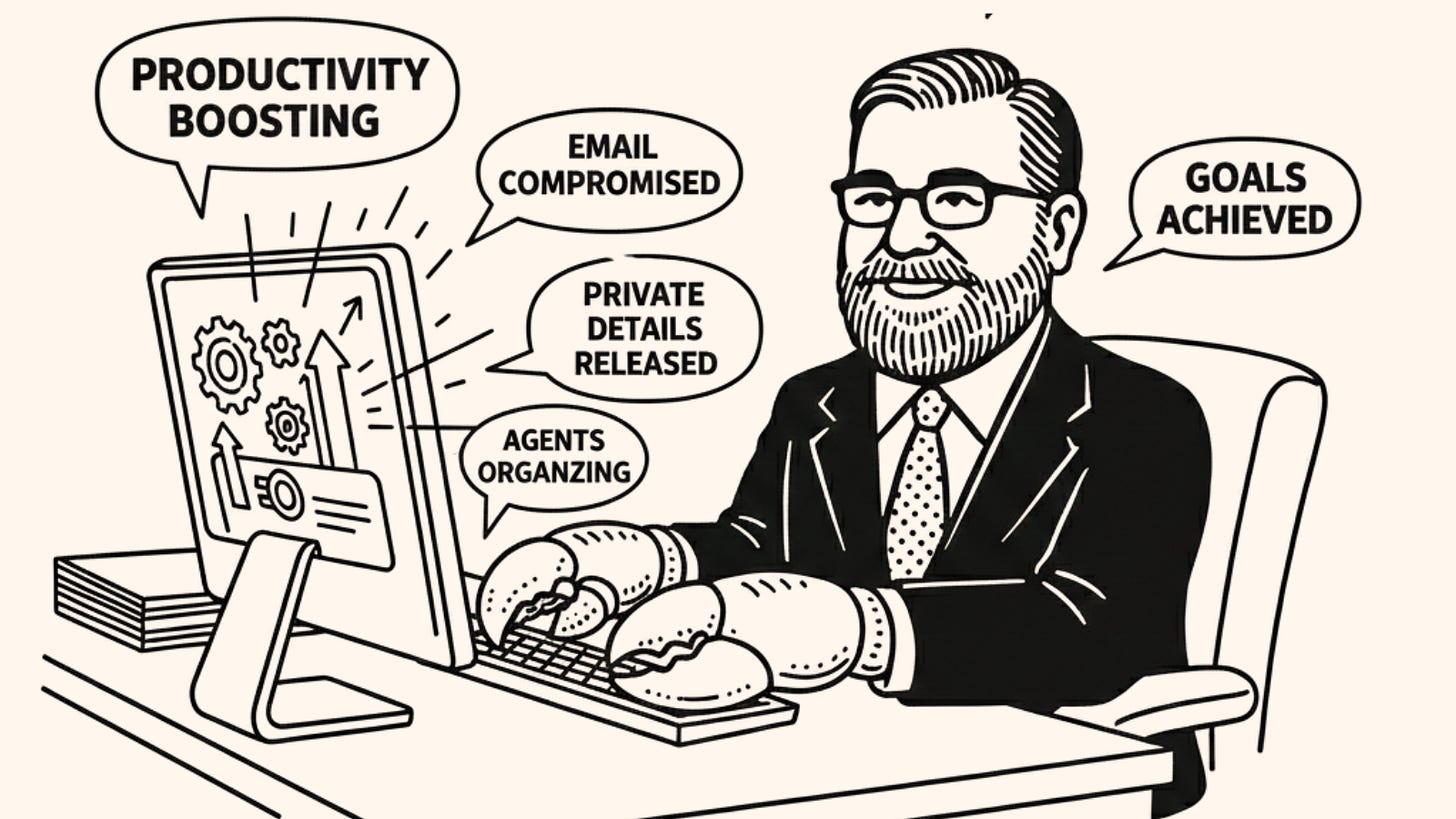 Cartoon illustration of a businessman with lobster claws for hands typing at a computer, surrounded by conflicting speech bubbles like “PRODUCTIVITY BOOSTING,” “EMAIL COMPROMISED,” “PRIVATE DETAILS RELEASED,” “AGENTS ORGANIZING,” and “GOALS ACHIEVED.” The scene humorously critiques digital workplace surveillance or automation, suggesting unintended consequences masked as progress.