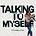 Talking to Myself