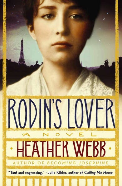 Rodin's Lover by Heather Webb Rodin's Lover by Heather Webb