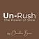 Un-Rush - The Power of Slow