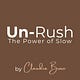 Un-Rush - The Power of Slow