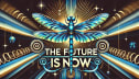 The Future Is Now