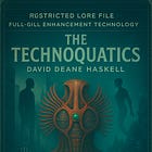 🫁 2. Full-Gill Enhancement Tech - a Technoquatics Supplemental Report