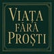 Viața Fără Proști