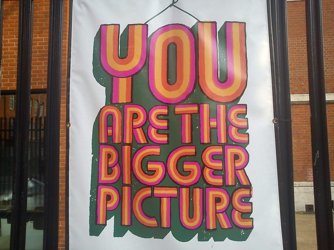 Text reads: "You are the bigger picture"