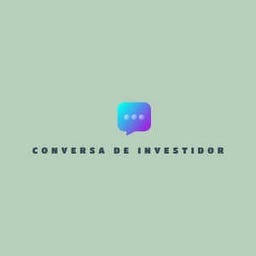 Conversa de Investidor