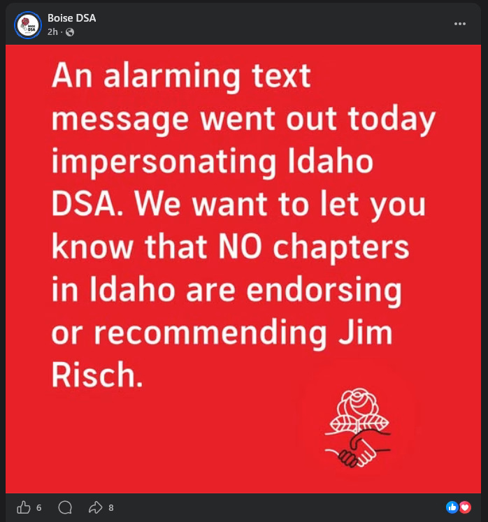 Screenshot of a post from the Boise DSA Facebook page stating "An alarming text message went out today impersonating Idaho DSA. We want to let you know that NO chapters in Idaho are endorsing or recommending Jim Risch."