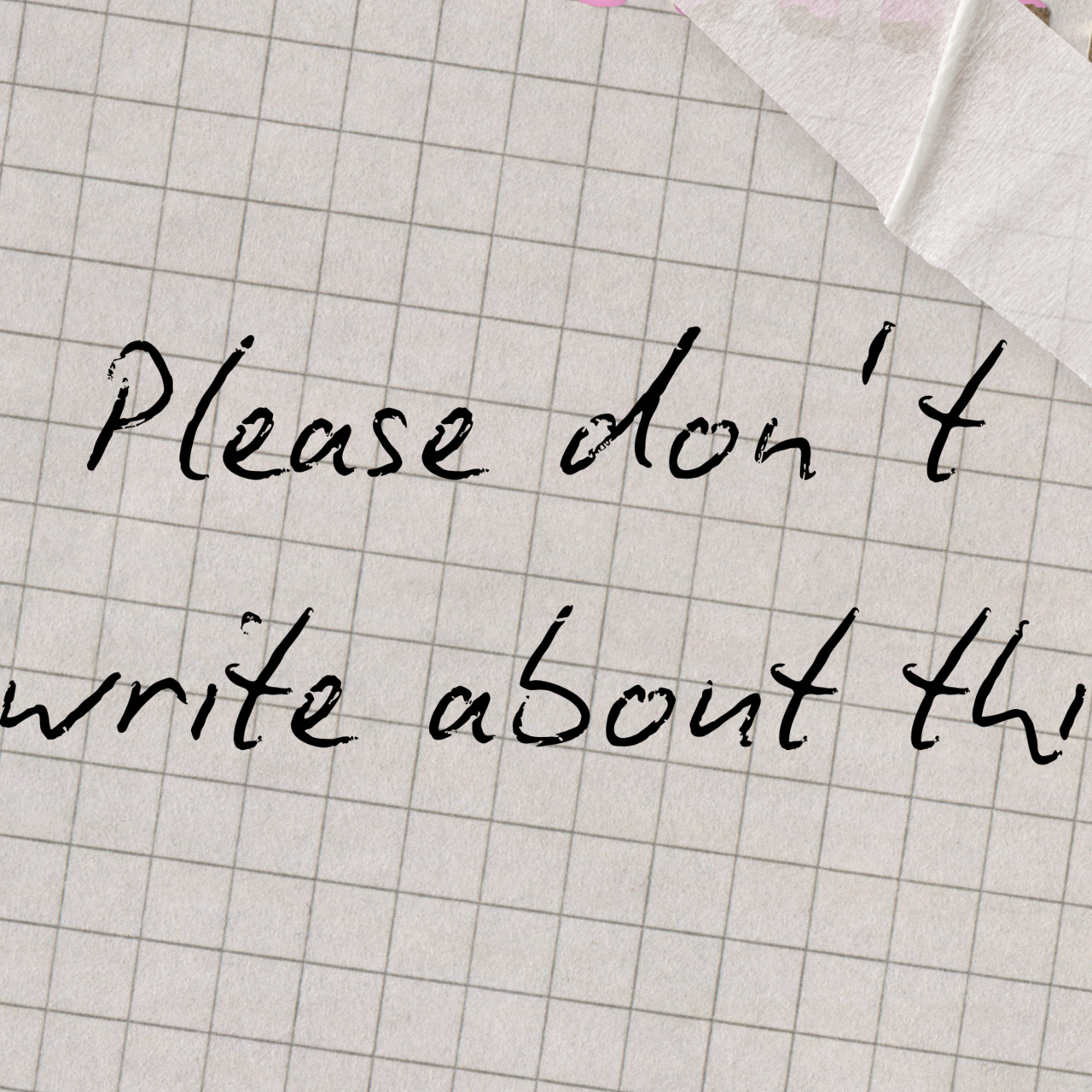 Please don't write about this