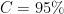 C=95\%