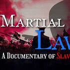 Martial Law: A Documentary of Slavery