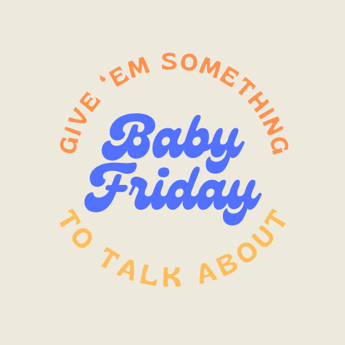 BABY FRIDAY
