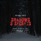 Shadows & Secrets