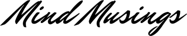 Mind Musings