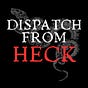 Dispatch From Heck