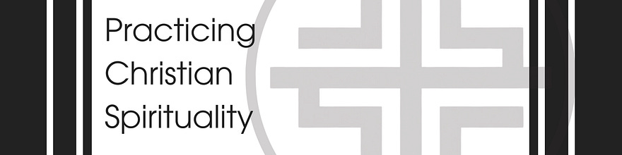 Practicing Christian Spirituality