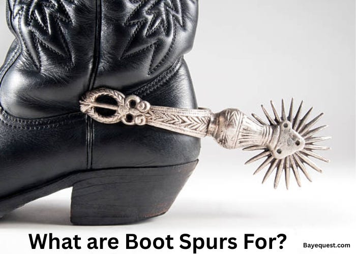 What Are Boot Spurs For? Remarkable Functions and Purpose