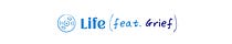Life (feat. Grief)