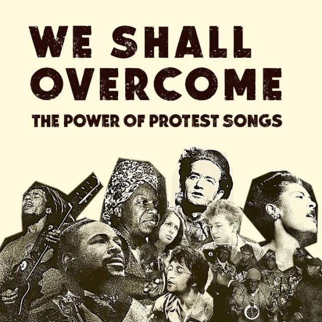 We Shall Overcome: The Power Of Protest Songs | 1960s: Days of Rage We Shall Overcome: The Power Of Protest Songs | 1960s: Days of Rage