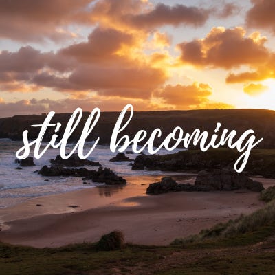 Still Becoming