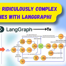 How to Build Ridiculously Complex LLM Pipelines with LangGraph!