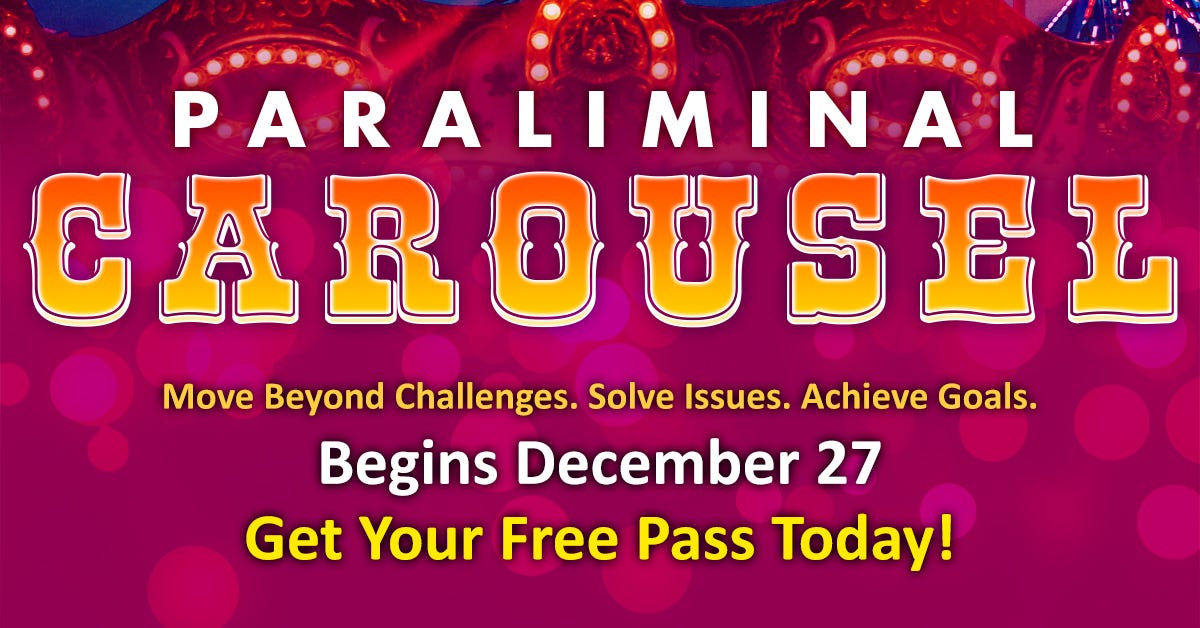 Paraliminal Carousel--today's gift