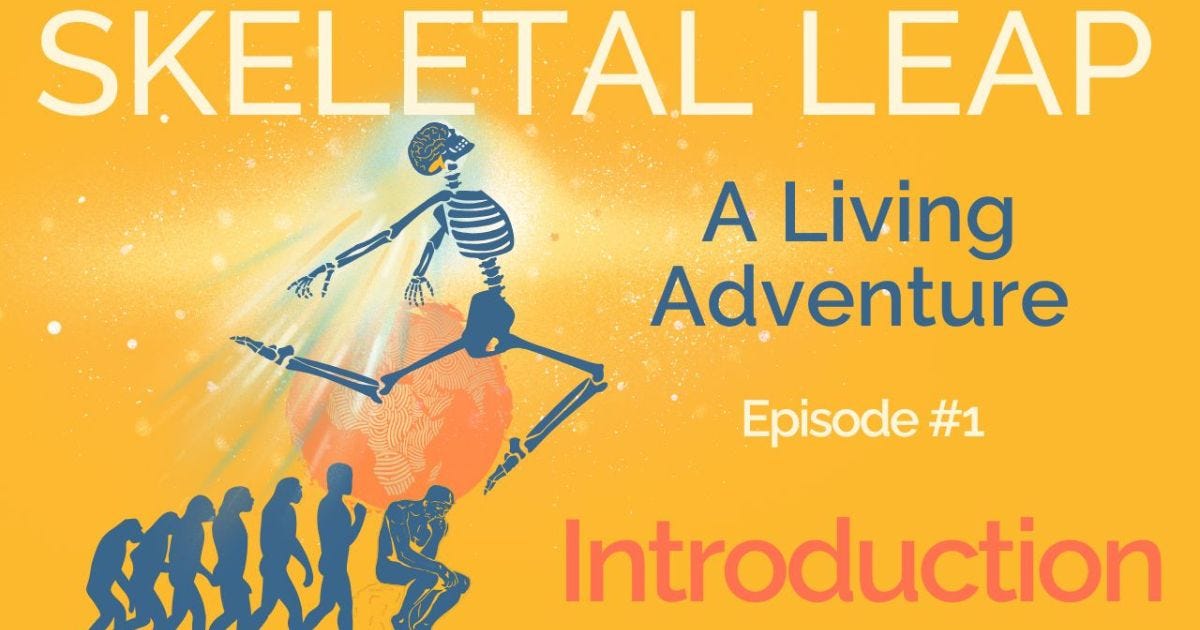 Introducing SKELETAL LEAP: A Living Adventure - Podcast Episode 1