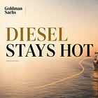 Diesel Stays Hot as Goldman Doubles Down 
