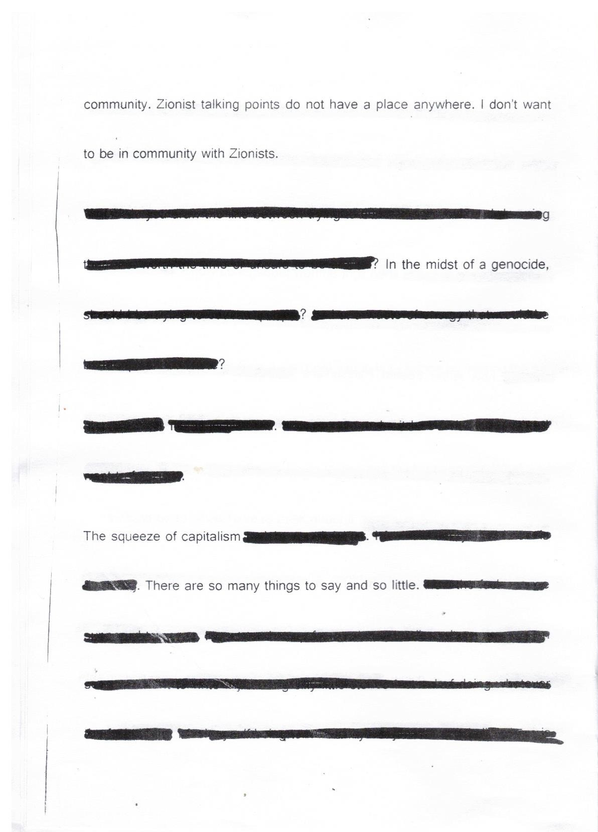 Most of the text has been scribbled out. The legible parts read: ‘community. Zionist talking points do not have a place anywhere. I don’t want to be in community with Zionists.’, ‘In the midst of a genocide,’ ‘the squeeze of capitalism’, ‘there are so many things to say and so little.’