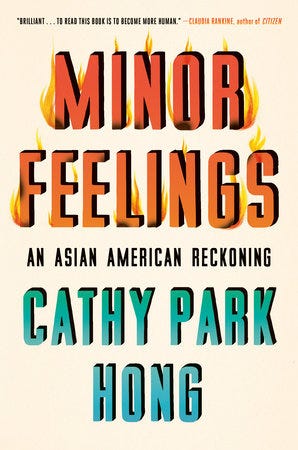 Minor Feelings by Cathy Park Hong: 9781984820389 | PenguinRandomHouse.com:  Books