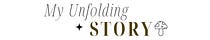  My Unfolding Story