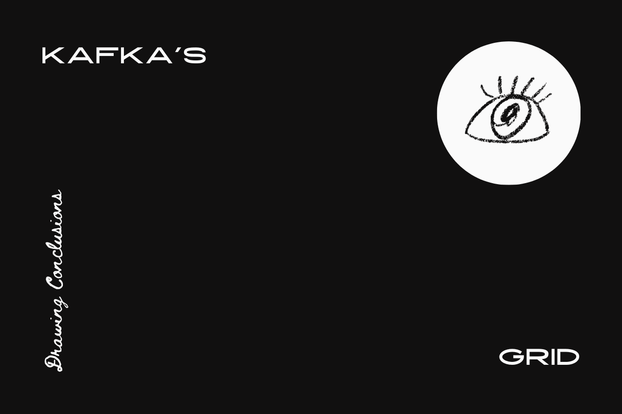 Title card for the literary cartoon "Kafka’s Grid," with the text divided between the top-left and bottom-right corners of a minimalist black background. A hand-drawn eye within a white circle sits in the top right, and the series name Drawing Conclusions is written in vertical script on the left. Presented by The Subtext Review.