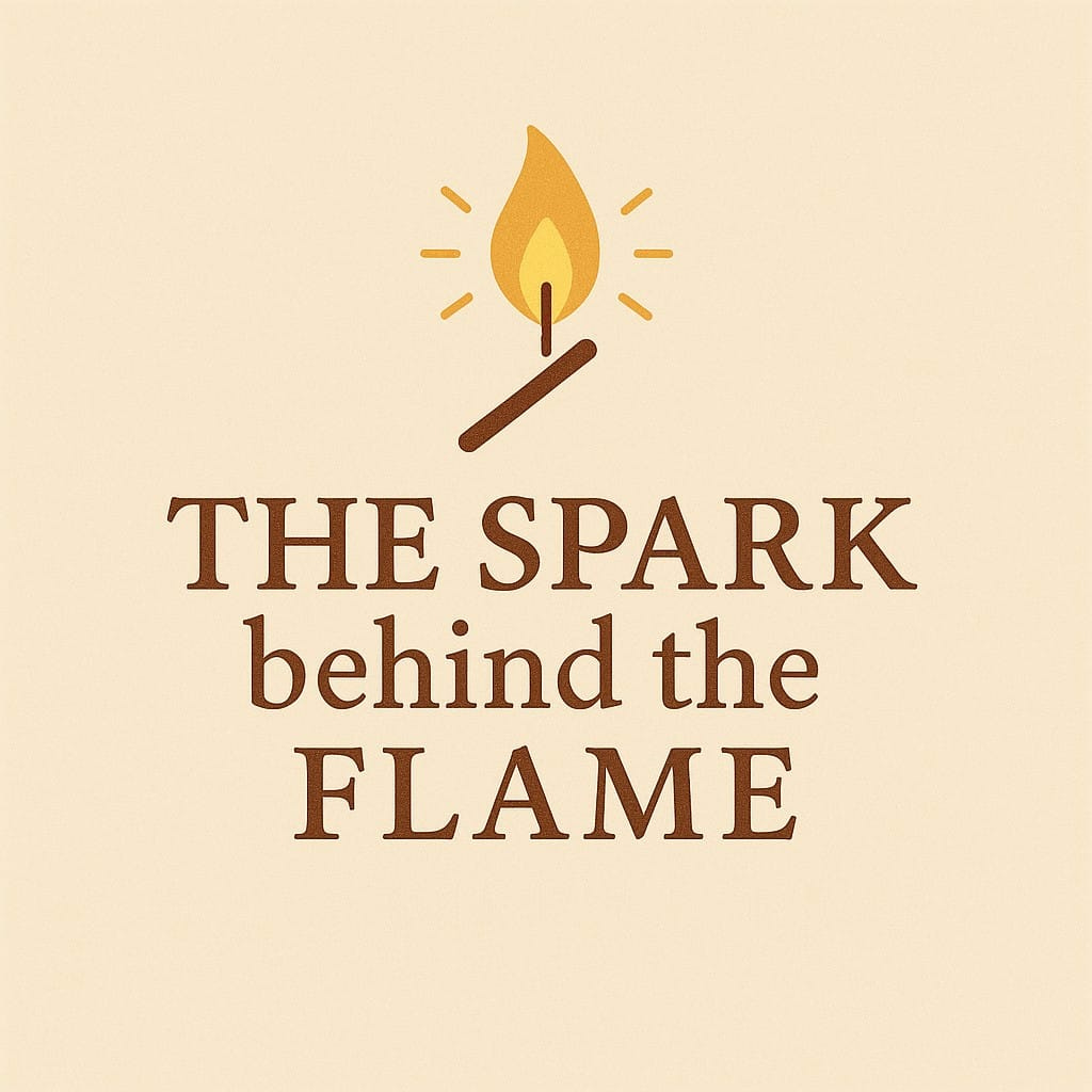 The Spark behind the Flame
