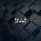 Bitcoin Unlocked